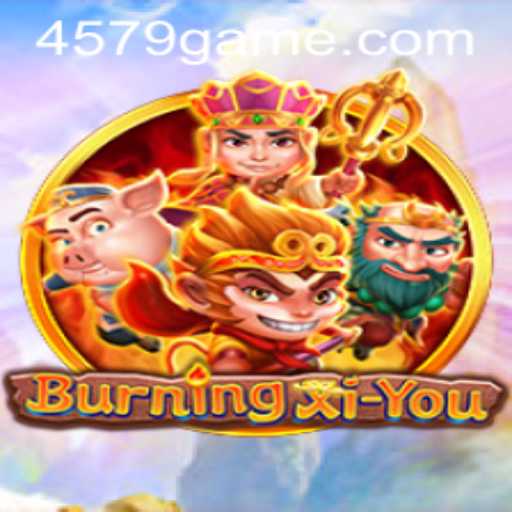 Embark on an Epic Journey with BurningXiYou: Unveiling the Mystical World of 4579